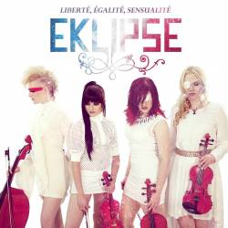 Eklipse : Liberté, Egalité, Sensualité
